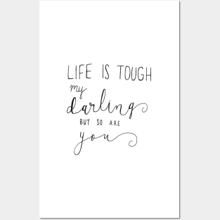 Life is Tough Posters and Art